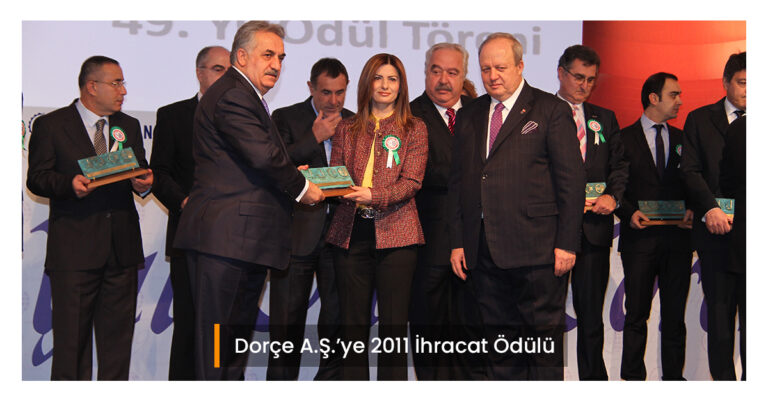 Dorçe A.Ş.’ye 2011 İhracat Ödülü